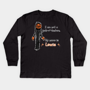 I am not a Jack o Lantern, my name is Lewis Kids Long Sleeve T-Shirt